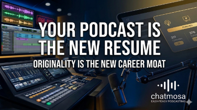 Your Podcast Is the New Resume